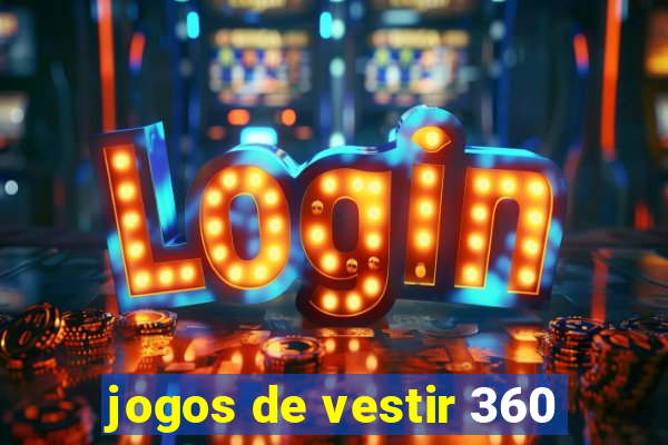 jogos de vestir 360